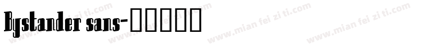 Bystander sans字体转换